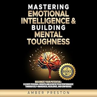 Mastering Emotional Intelligence & Building Mental Toughness: 2 Books-in-1 Audiobook By Amber Preston cover art