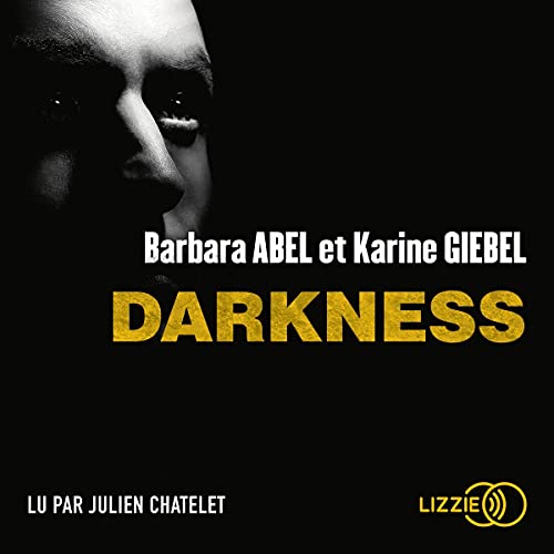 Darkness [French Version] Audiobook By Barbara Abel, Karine Giebel cover art