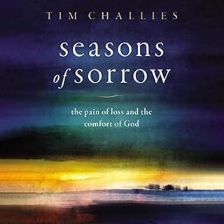 Seasons of Sorrow Audiobook By Tim Challies cover art