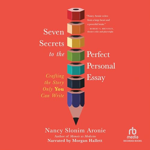 Seven Secrets to the Perfect Personal Essay cover art