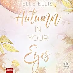 Autumn in Your Eyes (German Edition) Audiolibro Por Elle Ellis arte de portada