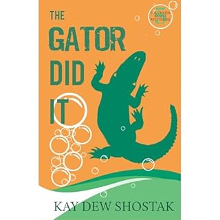 The Gator Did It Audiobook By Kay Dew Shostak cover art