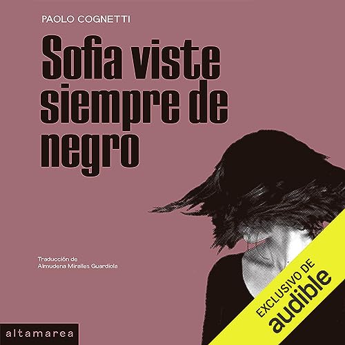 Sofia viste siempre de negro Audiolivro Por Paolo Cognetti, Almudena Miralles Guardiola - traductora capa