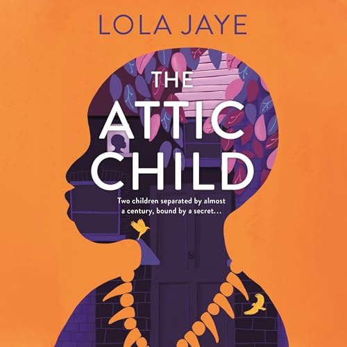 The Attic Child Audiolibro Por Lola Jaye arte de portada