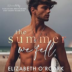 The Summer We Fell Audiobook By Elizabeth O'Roark cover art