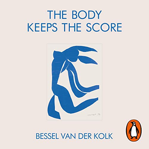 The Body Keeps the Score Audiolibro Por Bessel van der Kolk arte de portada