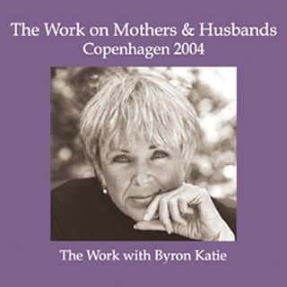 The Work on Mothers & Husbands Audiolibro Por Byron Katie Mitchell arte de portada