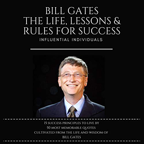 Bill Gates: The Life, Lessons & Rules for Success cover art