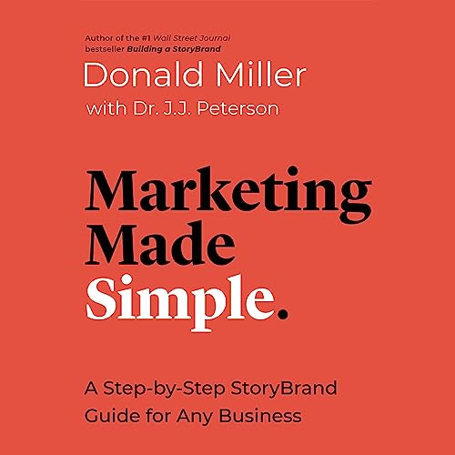 Marketing Made Simple Audiobook By Donald Miller, Dr. J.J. Peterson cover art