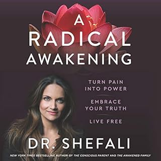 A Radical Awakening Audiobook By Shefali Tsabary cover art