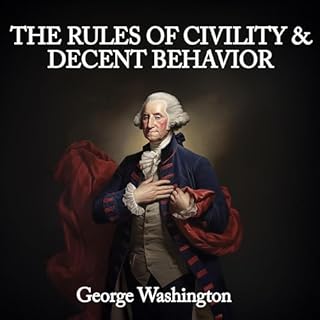 Rules of Civility and Decent Behavior in Company and Conversation Audiobook By George Washington cover art