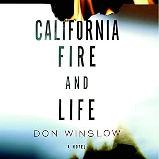 California Fire and Life Audiobook By Don Winslow cover art