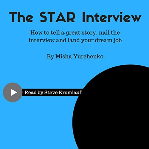 The STAR Interview Audiobook By Misha Yurchenko cover art