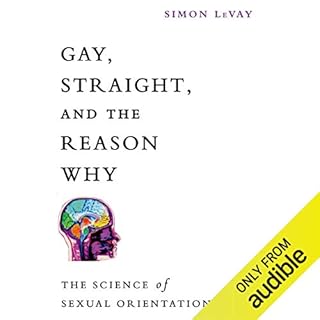 Gay, Straight, and the Reason Why Audiobook By Simon LeVay cover art