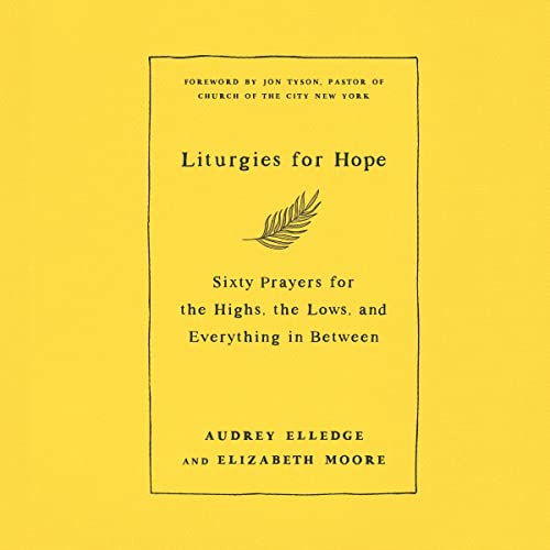 Liturgies for Hope Audiolibro Por Audrey Elledge, Elizabeth Moore arte de portada