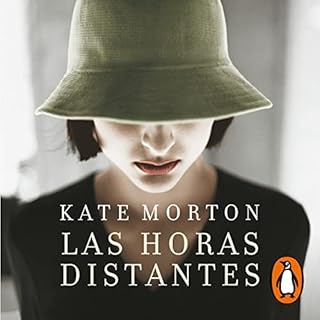 Las horas distantes [The Distant Hours] Audiobook By Kate Morton cover art