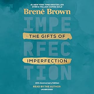 The Gifts of Imperfection, 10th Anniversary Edition Audiobook By Brené Brown cover art