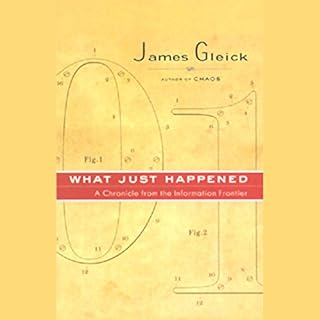 What Just Happened Audiobook By James Gleick cover art