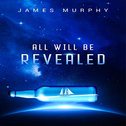 All Will Be Revealed Audiolibro Por James Murphy arte de portada