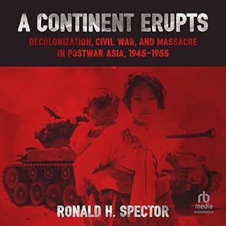 A Continent Erupts Audiolibro Por Ronald H. Spector arte de portada