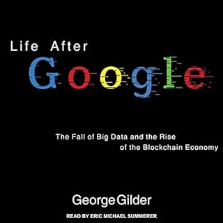 Life After Google Audiobook By George Gilder cover art