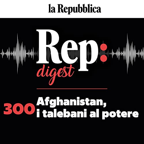 Afghanistan, i talebani al potere Audiolibro Por Maurizio Molinari, Antonello Guerrera, Claudio Tito, Charles A Kupchan, Barb