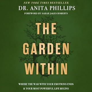 The Garden Within Audiobook By Dr. Anita Phillips, Sarah Jakes Roberts - foreword cover art