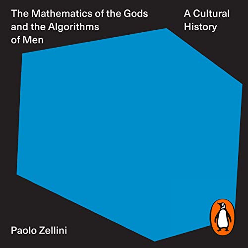 The Mathematics of the Gods and the Algorithms of Men cover art