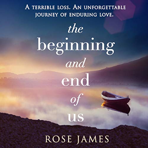 The Beginning and End of Us Audiolibro Por Rose James arte de portada