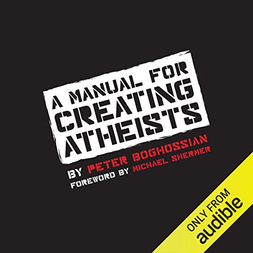 A Manual for Creating Atheists Audiolibro Por Peter Boghossian arte de portada