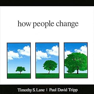 How People Change Audiobook By Timothy S. Lane, Paul David Tripp cover art