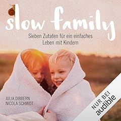 Slow Family - Sieben Zutaten für ein einfaches Leben mit Kindern Titelbild