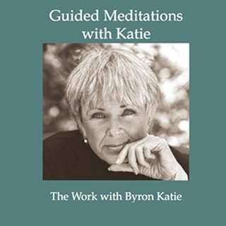 Guided Meditations with Katie Audiolibro Por Byron Katie Mitchell arte de portada