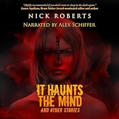 It Haunts the Mind: And Other Stories cover art