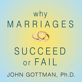 Why Marriages Succeed or Fail Audiolibro Por John M. Gottman arte de portada