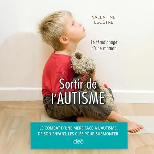 Page de couverture de Sortir de l'autisme. Le témoignage d'une maman