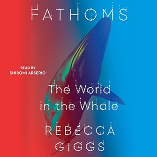 Fathoms Audiolibro Por Rebecca Giggs arte de portada