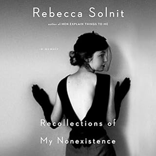 Recollections of My Nonexistence Audiobook By Rebecca Solnit cover art