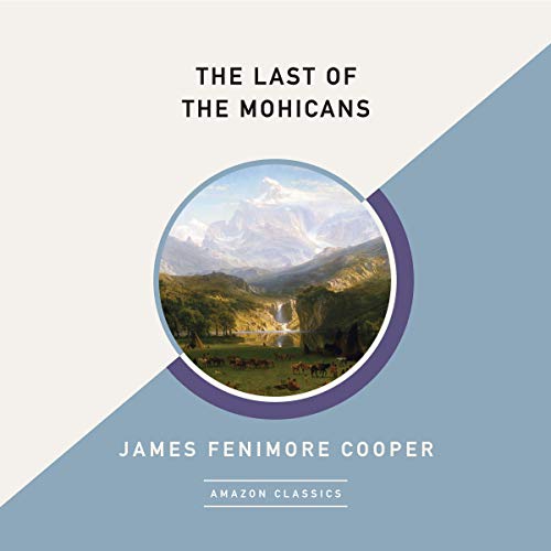 The Last of the Mohicans (AmazonClassics Edition) cover art