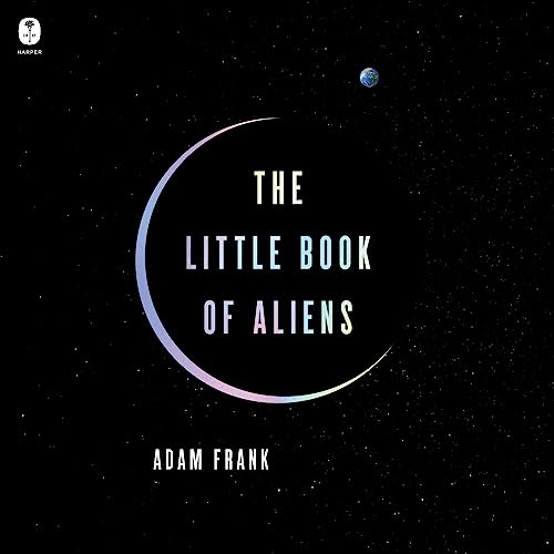 The Little Book of Aliens Audiobook By Adam Frank cover art