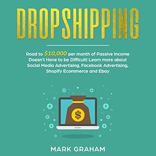 Dropshipping: Road to $10,000 per Month of Passive Income Audiobook By Mark Graham cover art