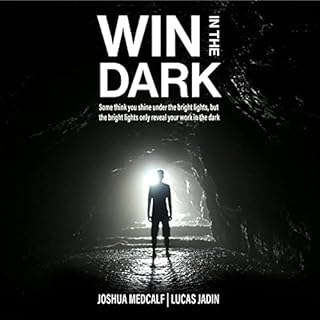 Win in the Dark Audiobook By Joshua Medcalf, Lucas Jadin cover art