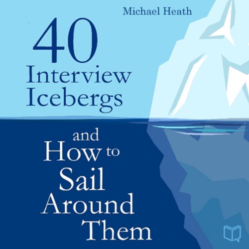 40 Interview Icebergs and How to Sail Around Them cover art