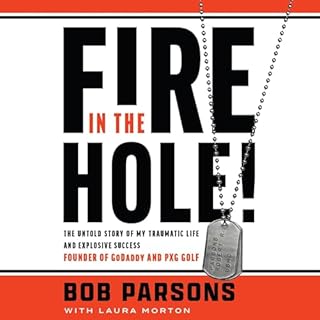 Fire in the Hole! Audiobook By Bob Parsons cover art