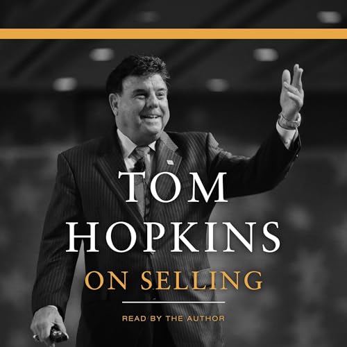 Tom Hopkins on Selling Audiobook By Tom Hopkins cover art