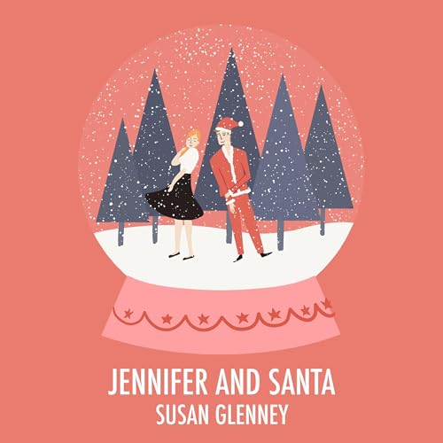 Jennifer and Santa Audiobook By Susan Glenney cover art