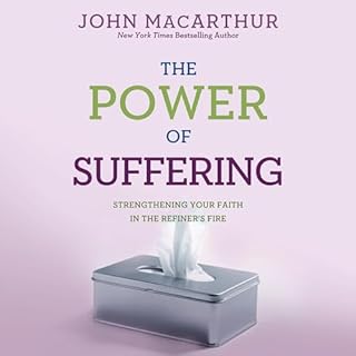 The Power of Suffering Audiobook By John MacArthur Jr. cover art