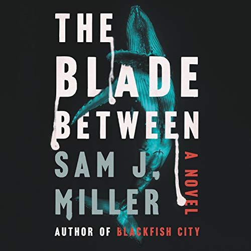 The Blade Between Audiobook By Sam J. Miller cover art