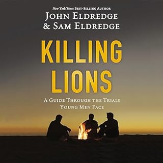 Killing Lions Audiobook By John Eldredge, Sam Eldredge cover art