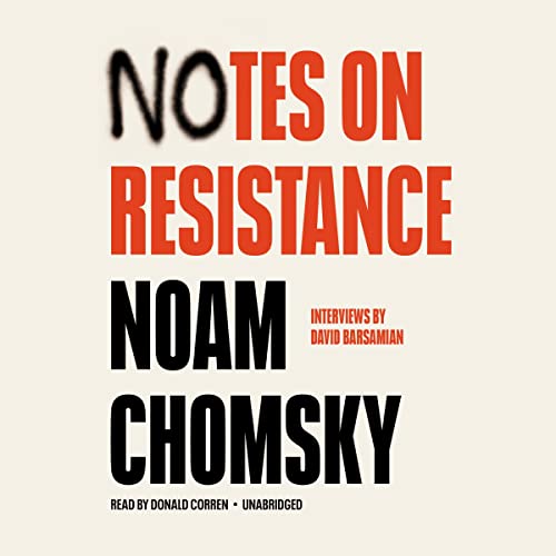 Notes on Resistance Audiobook By David Barsamian, Noam Chomsky cover art